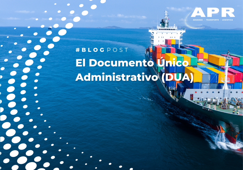 ¿Qué es el Documento Único Aduanero (DUA) y para qué sirve?